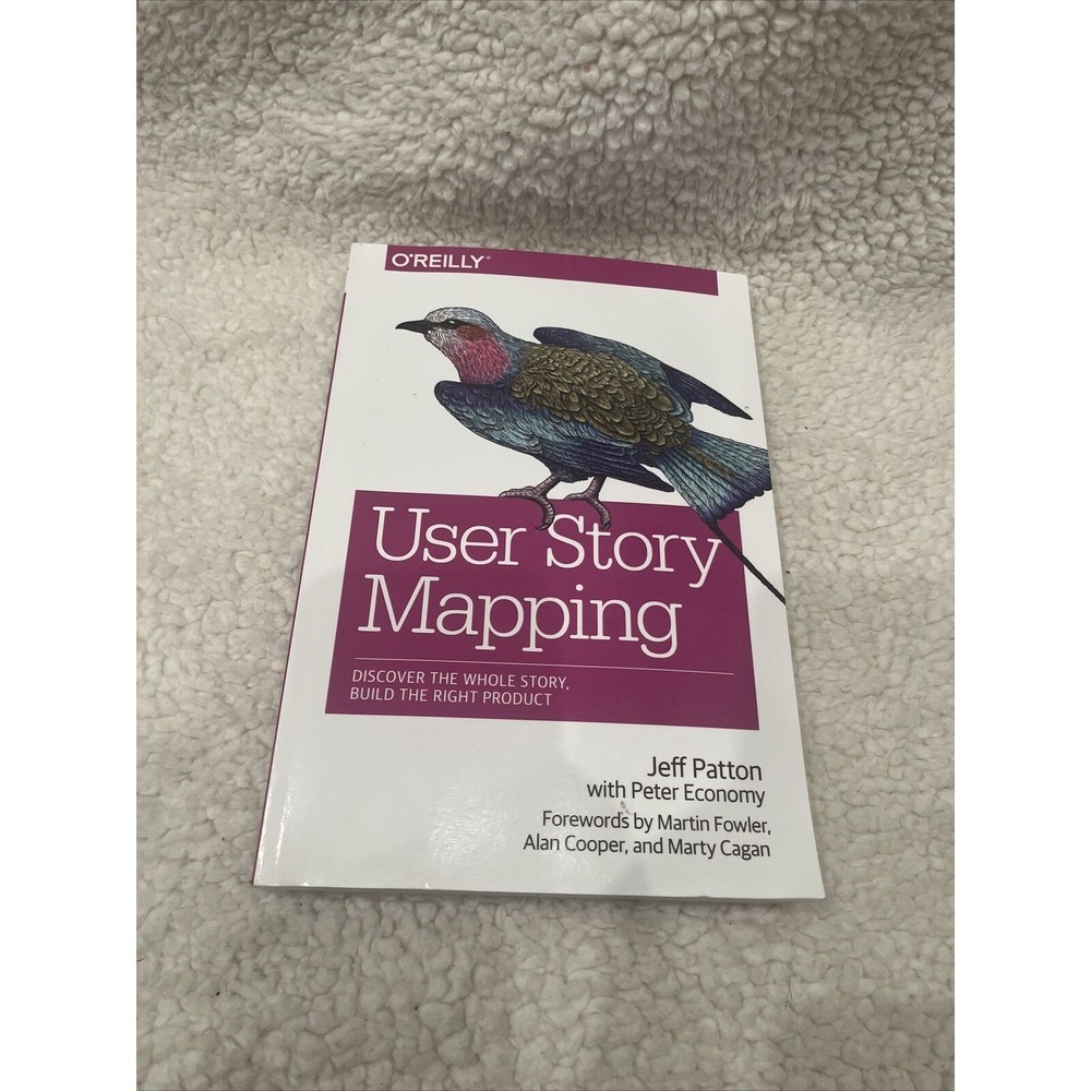 USER STORY MAPPING Discover the Whole‎ Story Build the Right Product JEFF PATTON